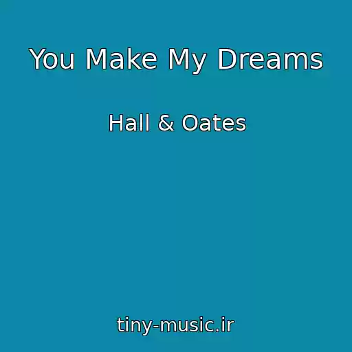کاور آهنگ You Make My Dreams از Hall & Oates