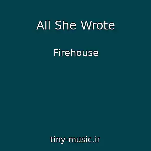 کاور آهنگ All She Wrote از Firehouse