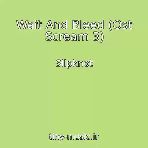 کاور آهنگ Wait And Bleed (Ost Scream 3) از Slipknot