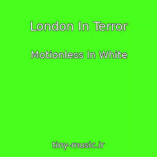 کاور آهنگ London In Terror از Motionless In White