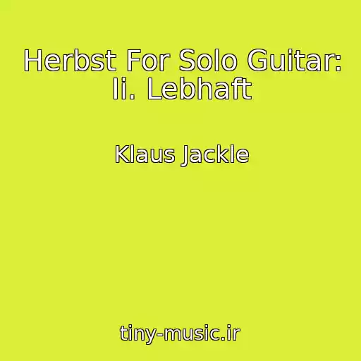 کاور آهنگ Herbst For Solo Guitar: Ii. Lebhaft از Klaus Jackle