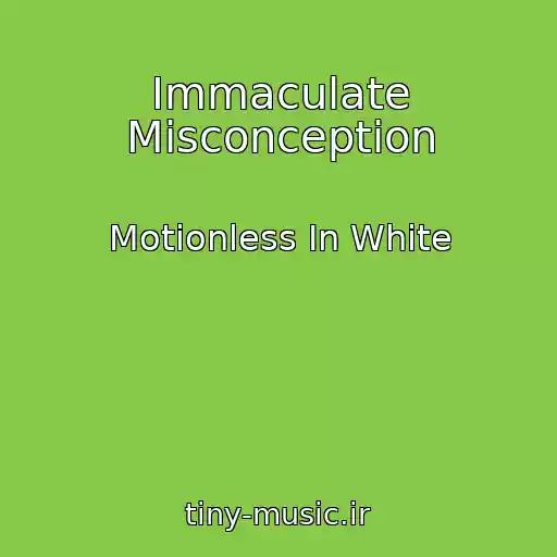 کاور آهنگ Immaculate Misconception از Motionless In White