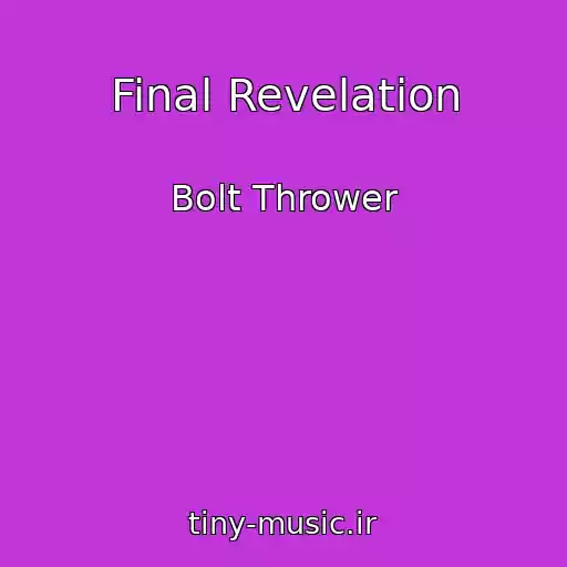 کاور آهنگ Final Revelation از Bolt Thrower