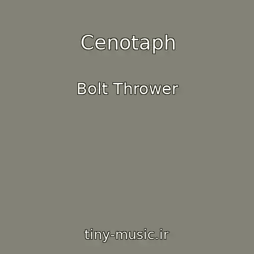 کاور آهنگ Cenotaph از Bolt Thrower