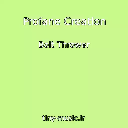 کاور آهنگ Profane Creation از Bolt Thrower