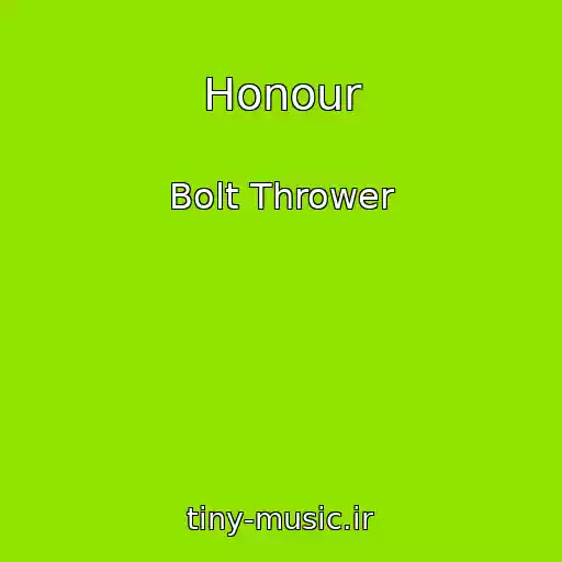 کاور آهنگ Honour از Bolt Thrower