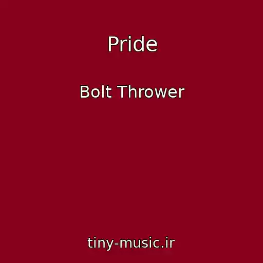 کاور آهنگ Pride از Bolt Thrower