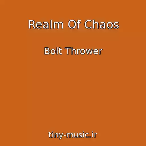 کاور آهنگ Realm Of Chaos از Bolt Thrower