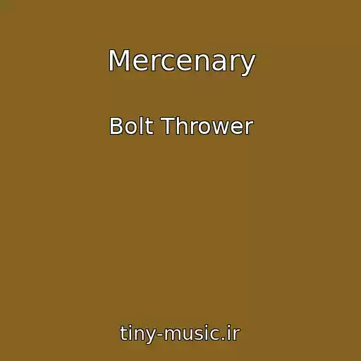 کاور آهنگ Mercenary از Bolt Thrower