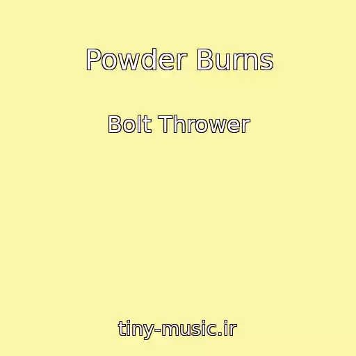 کاور آهنگ Powder Burns از Bolt Thrower