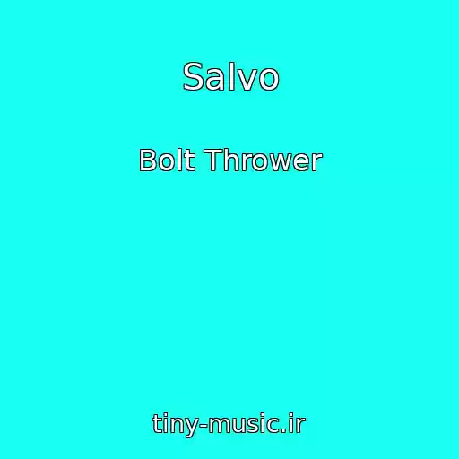کاور آهنگ Salvo از Bolt Thrower