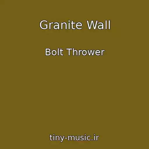 کاور آهنگ Granite Wall از Bolt Thrower
