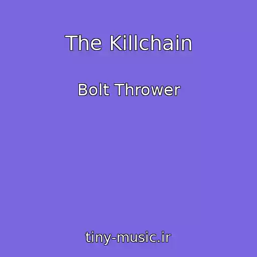 کاور آهنگ The Killchain از Bolt Thrower