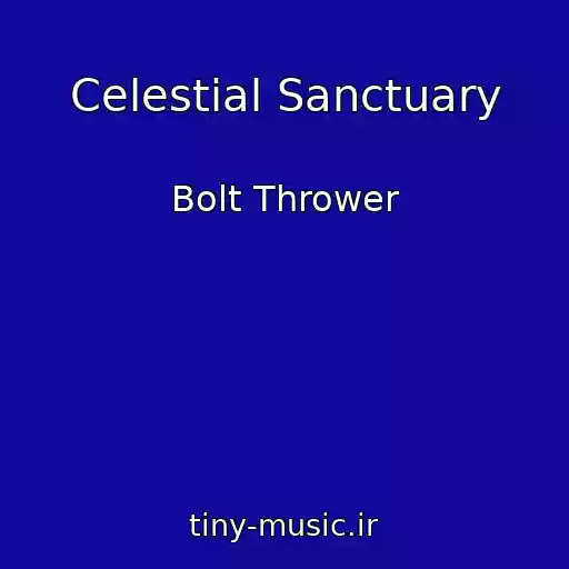 کاور آهنگ Celestial Sanctuary از Bolt Thrower