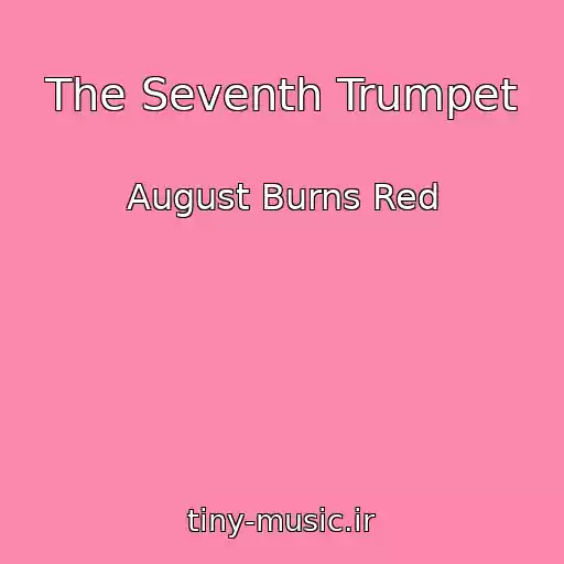 کاور آهنگ The Seventh Trumpet از August Burns Red