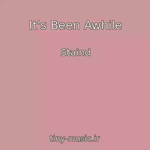 کاور آهنگ It's Been Awhile از Staind