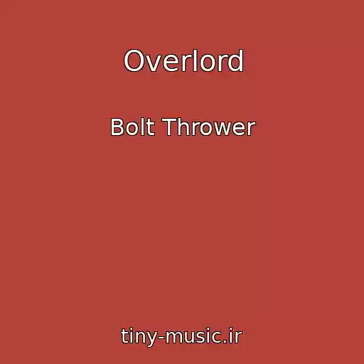 کاور آهنگ Overlord از Bolt Thrower