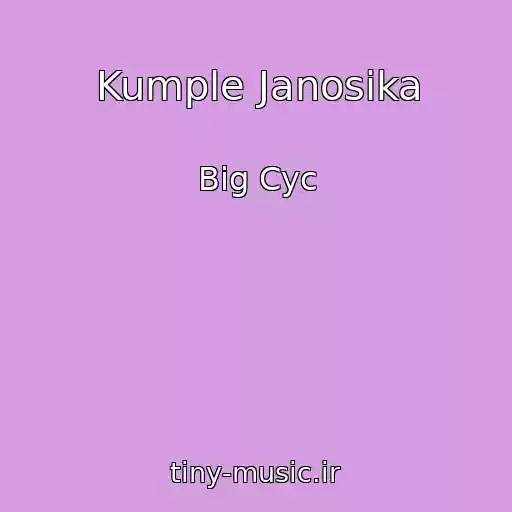 کاور آهنگ Kumple Janosika از Big Cyc