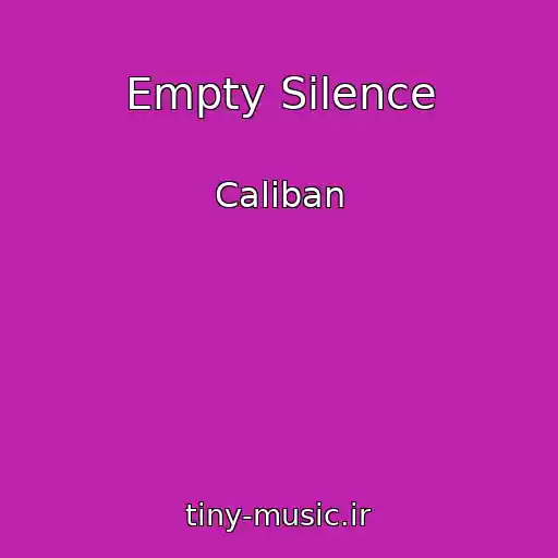 کاور آهنگ Empty Silence از Caliban