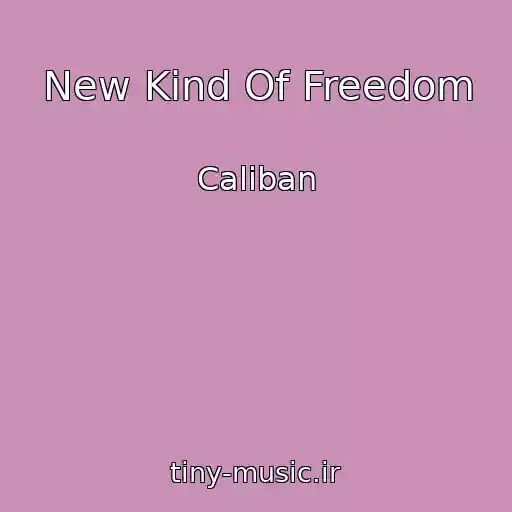 کاور آهنگ New Kind Of Freedom از Caliban
