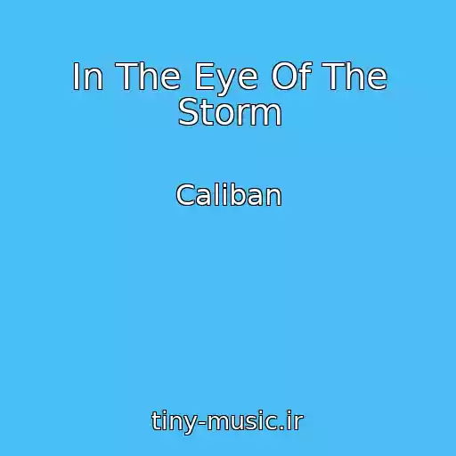 کاور آهنگ In The Eye Of The Storm از Caliban