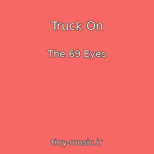 کاور آهنگ Truck On از The 69 Eyes