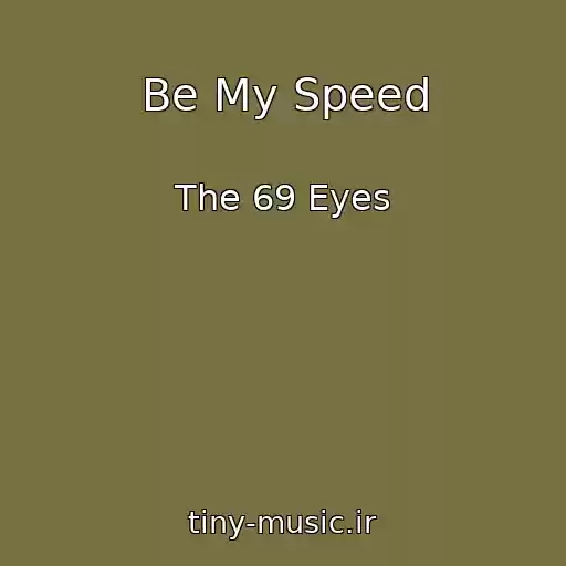 کاور آهنگ Be My Speed از The 69 Eyes