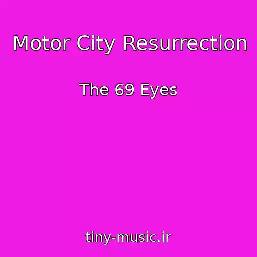 کاور آهنگ Motor City Resurrection از The 69 Eyes