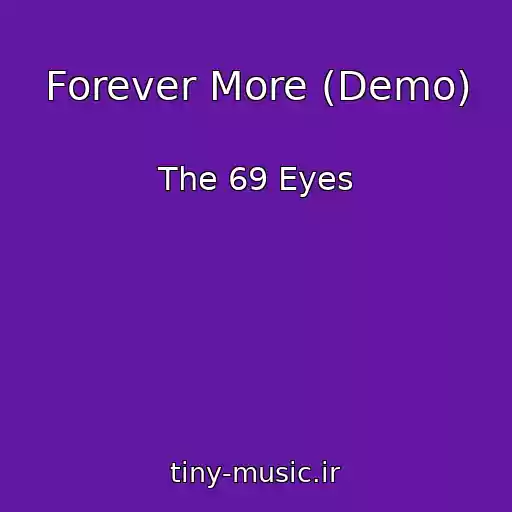 کاور آهنگ Forever More (Demo) از The 69 Eyes