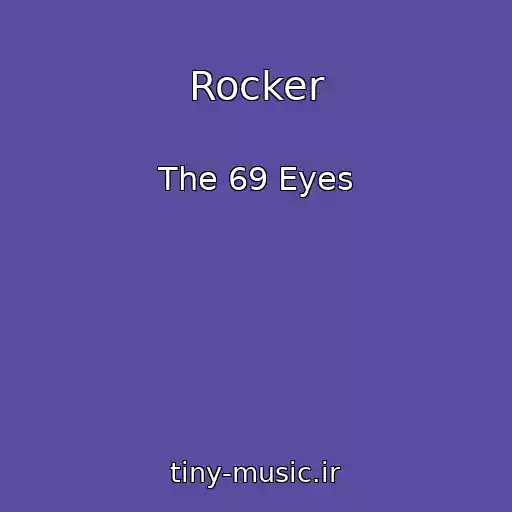 کاور آهنگ Rocker از The 69 Eyes