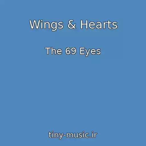 کاور آهنگ Wings & Hearts از The 69 Eyes