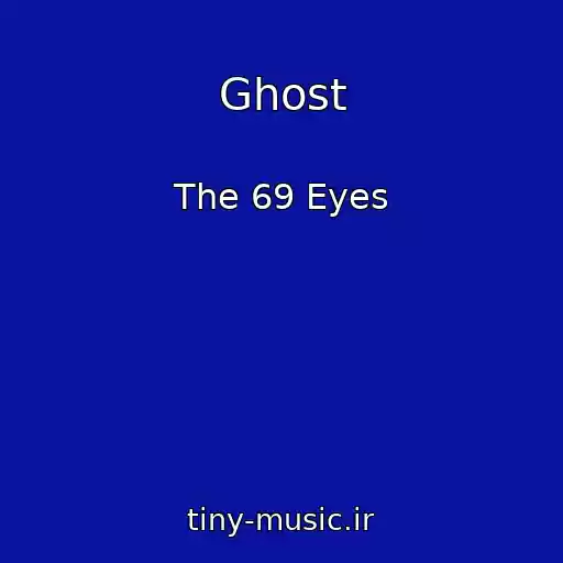 کاور آهنگ Ghost از The 69 Eyes