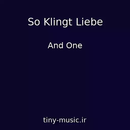 کاور آهنگ So Klingt Liebe از And One