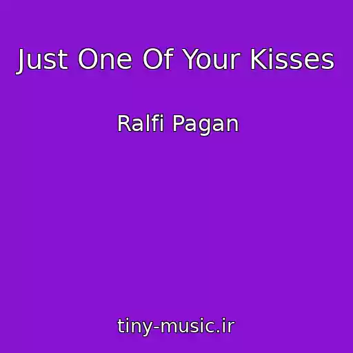 کاور آهنگ Just One Of Your Kisses از Ralfi Pagan