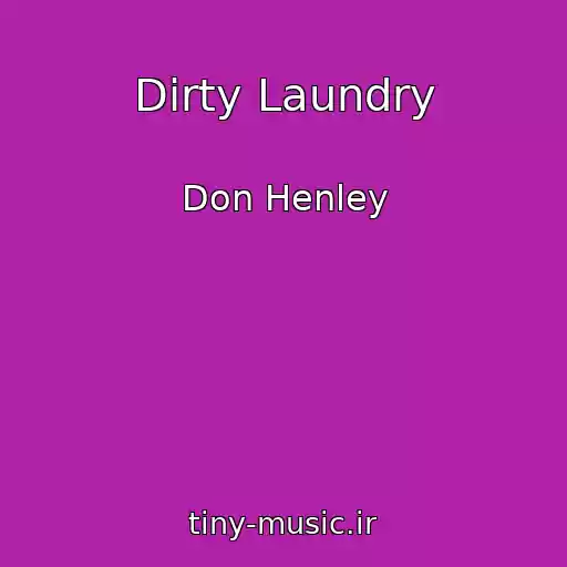 کاور آهنگ Dirty Laundry از Don Henley