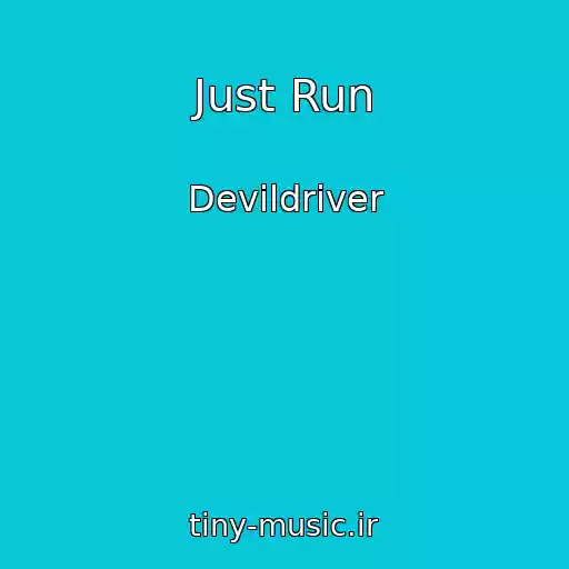 کاور آهنگ Just Run از Devildriver
