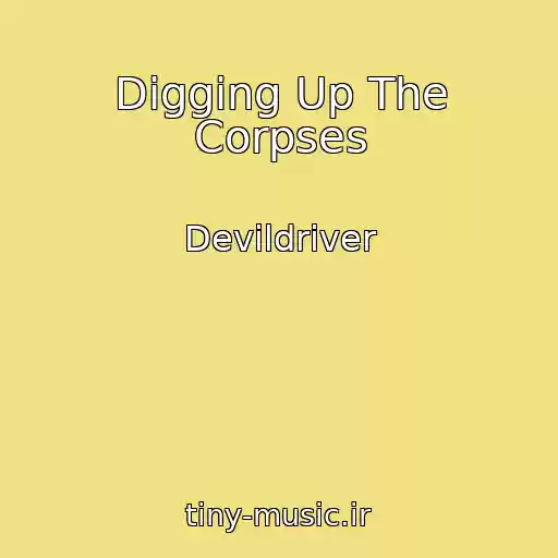 کاور آهنگ Digging Up The Corpses از Devildriver