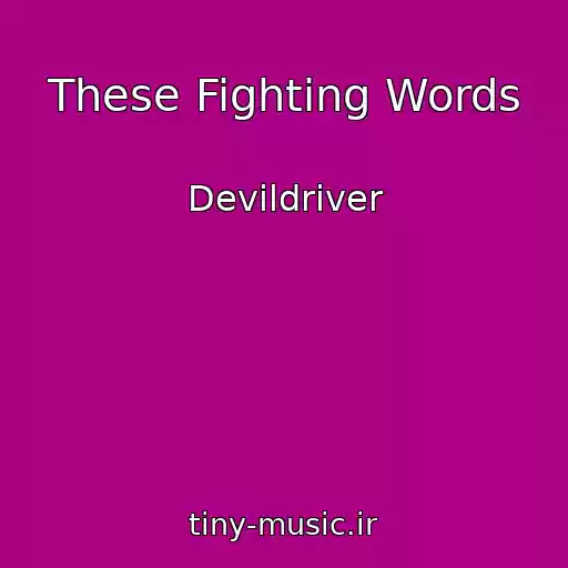 کاور آهنگ These Fighting Words از Devildriver