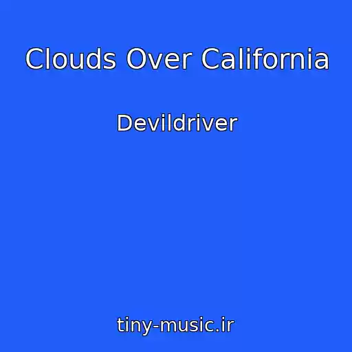 کاور آهنگ Clouds Over California از Devildriver