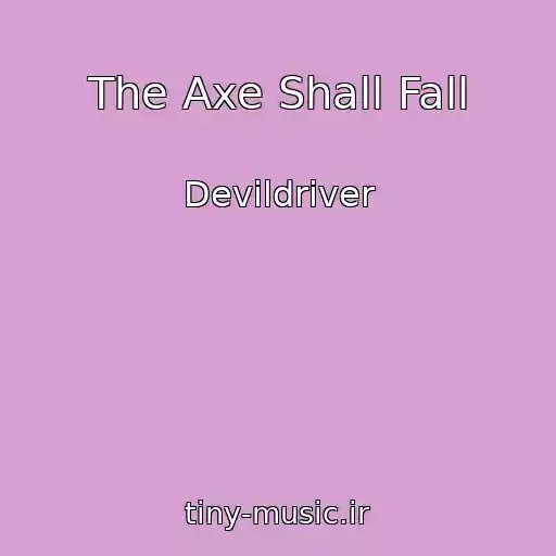 کاور آهنگ The Axe Shall Fall از Devildriver