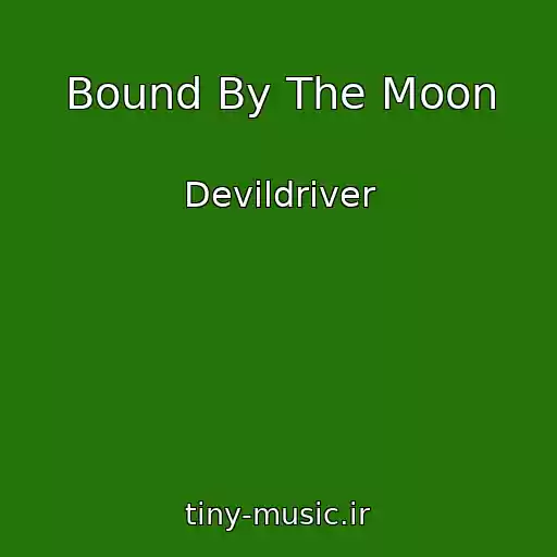 کاور آهنگ Bound By The Moon از Devildriver