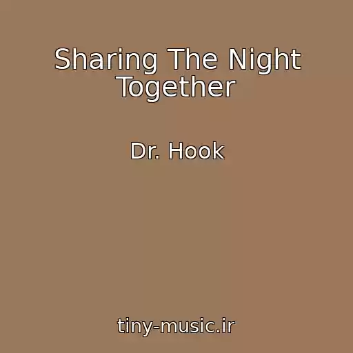 کاور آهنگ Sharing The Night Together از Dr. Hook