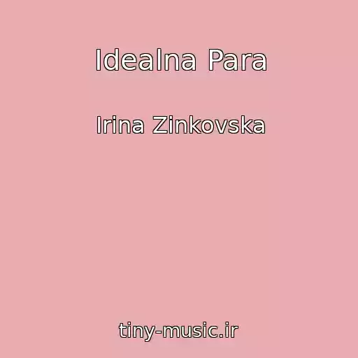 کاور آهنگ Іdealna Para از Іrina Zіnkovska