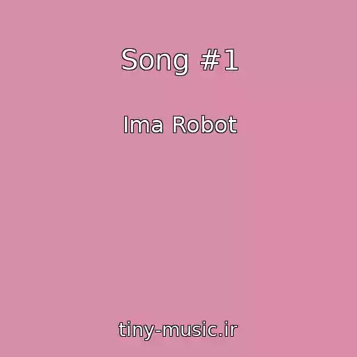 کاور آهنگ Song #1 از Ima Robot