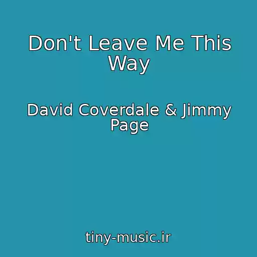 کاور آهنگ Don't Leave Me This Way از David Coverdale & Jimmy Page