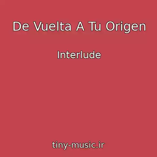 کاور آهنگ De Vuelta A Tu Origen از Interlude