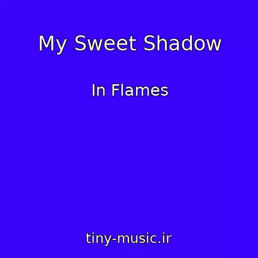 کاور آهنگ My Sweet Shadow از In Flames