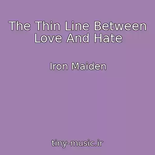 کاور آهنگ The Thin Line Between Love And Hate از Iron Maiden