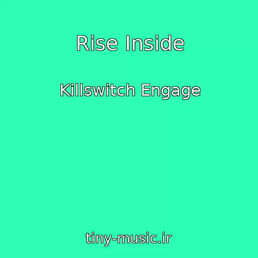 کاور آهنگ Rise Inside از Killswitch Engage