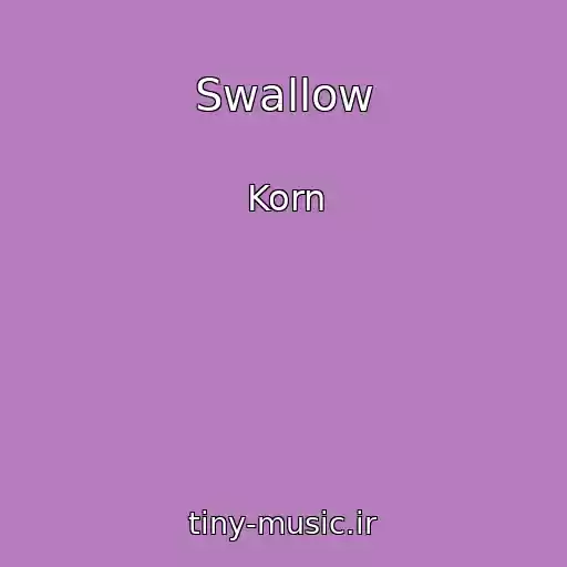 کاور آهنگ Swallow از Korn
